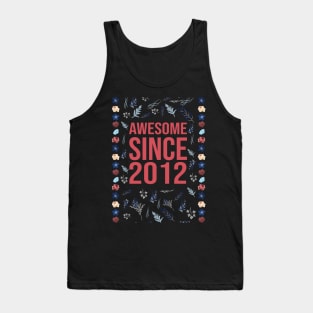 Awesome Since 2012 Tank Top